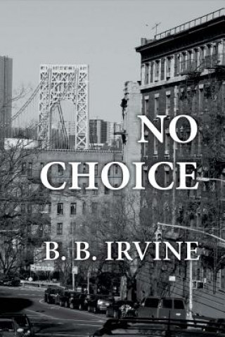 Carte No Choice B. B. Irvine