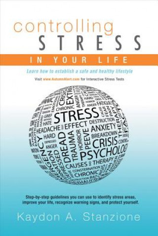 Kniha Controlling Stress in Your Life Kaydon Stanzione