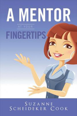 Kniha Mentor at Your Fingertips Suzanne Scheideker Cook