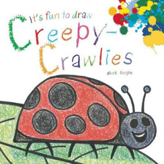 Kniha It's Fun to Draw Creepy-Crawlies Mark Bergin