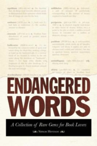 Książka Endangered Words: A Collection of Rare Gems for Word Lovers Simon Hertnon
