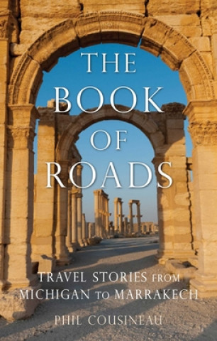 Kniha Book of Roads Phil Cousineau