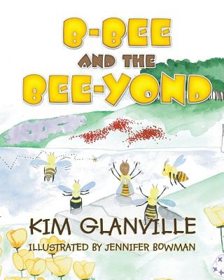 Książka B-bee and the Bee-yond Kim Glanville