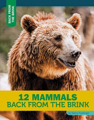 Kniha 12 Mammals Back from the Brink Nancy Furstinger