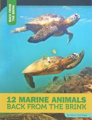 Book 12 Marine Animals Back from the Brink Nancy Furstinger