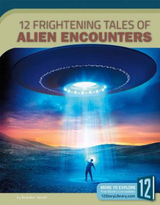 Książka 12 Frightening Tales of Alien Encounters Brandon Terrell