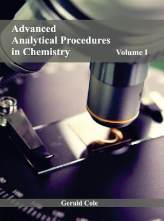 Książka Advanced Analytical Procedures in Chemistry: Volume I Gerald Cole