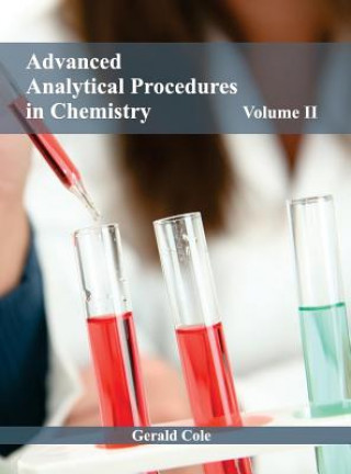 Kniha Advanced Analytical Procedures in Chemistry: Volume II Gerald Cole