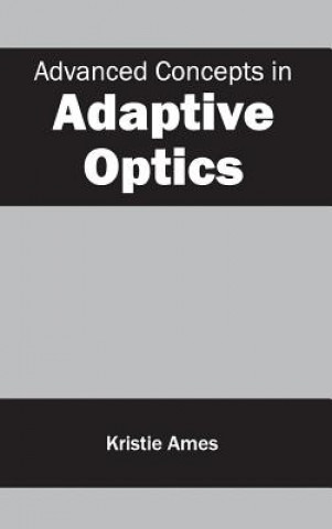 Knjiga Advanced Concepts in Adaptive Optics Kristie Ames