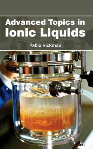 Kniha Advanced Topics in Ionic Liquids Pablo Rickman