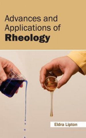 Könyv Advances and Applications of Rheology Eldra Lipton