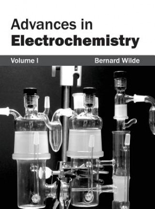 Carte Advances in Electrochemistry: Volume I Bernard Wilde