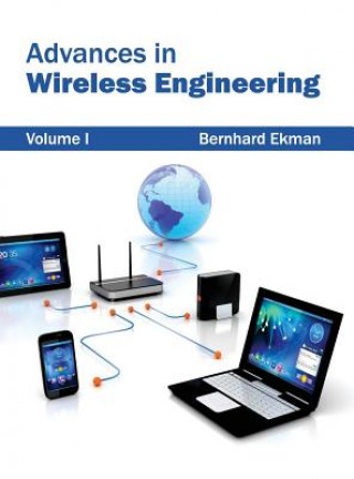 Kniha Advances in Wireless Engineering: Volume I Bernhard Ekman