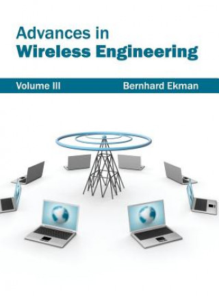 Carte Advances in Wireless Engineering: Volume III Bernhard Ekman