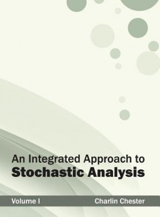 Buch Integrated Approach to Stochastic Analysis: Volume I Charlin Chester