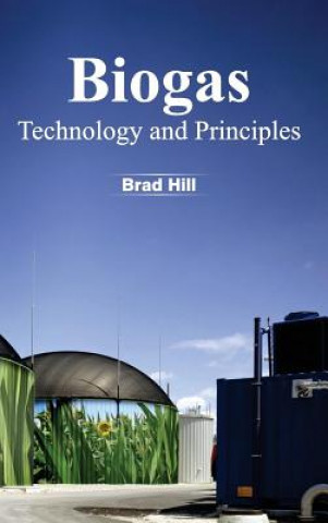 Libro Biogas: Technology and Principles Brad Hill