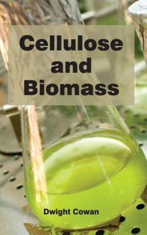 Kniha Cellulose and Biomass Dwight Cowan