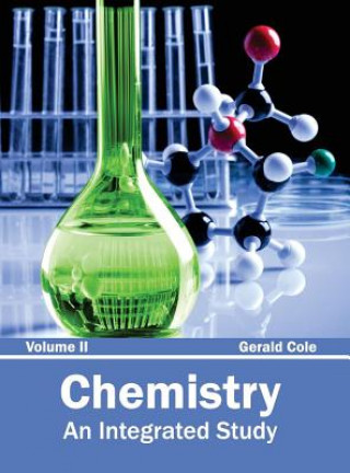 Book Chemistry: An Integrated Study (Volume II) Gerald Cole