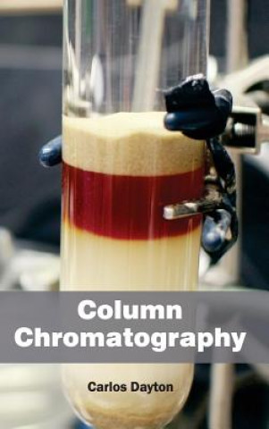 Buch Column Chromatography Carlos Dayton