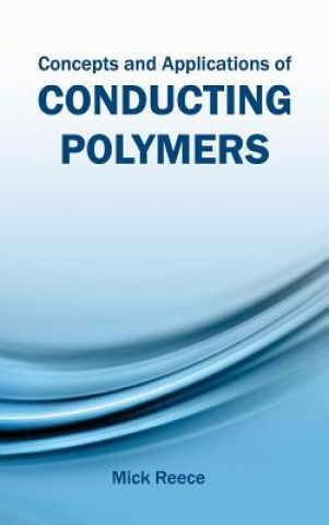 Kniha Concepts and Applications of Conducting Polymers Mick Reece