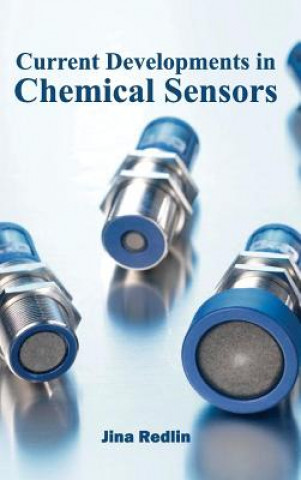 Kniha Current Developments in Chemical Sensors Jina Redlin