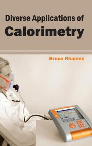 Knjiga Diverse Applications of Calorimetry Bruce Rhames