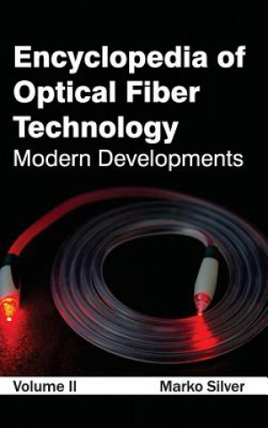 Książka Encyclopedia of Optical Fiber Technology: Volume II (Modern Developments) Marko Silver