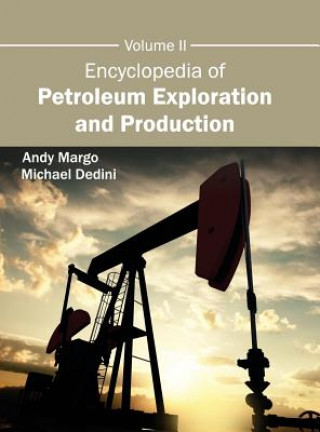 Kniha Encyclopedia of Petroleum Exploration and Production: Volume II Michael Dedini