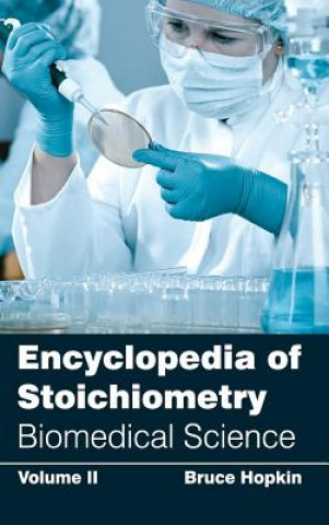 Kniha Encyclopedia of Stoichiometry: Volume II (Biomedical Science) Bruce Hopkin