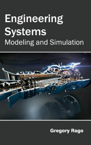 Könyv Engineering Systems: Modeling and Simulation Gregory Rago