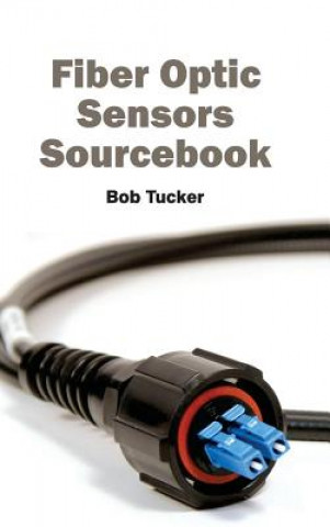 Livre Fiber Optic Sensors Sourcebook Bob Tucker