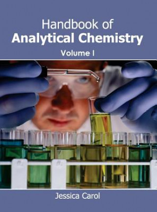 Könyv Handbook of Analytical Chemistry: Volume I Jessica Carol