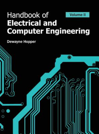 Kniha Handbook of Electrical and Computer Engineering: Volume II Dewayne Hopper