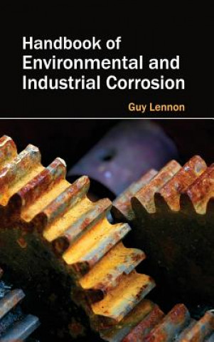 Carte Handbook of Environmental and Industrial Corrosion Guy Lennon