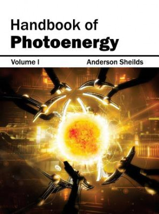 Könyv Handbook of Photoenergy: Volume I Anderson Sheilds