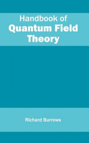 Libro Handbook of Quantum Field Theory Richard Burrows