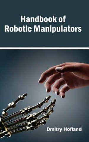 Carte Handbook of Robotic Manipulators Dmitry Hofland