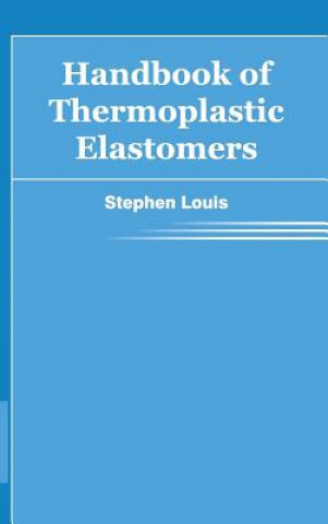Carte Handbook of Thermoplastic Elastomers Stephen Louis