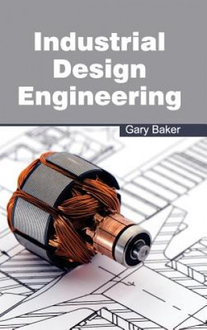 Knjiga Industrial Design Engineering Gary Baker