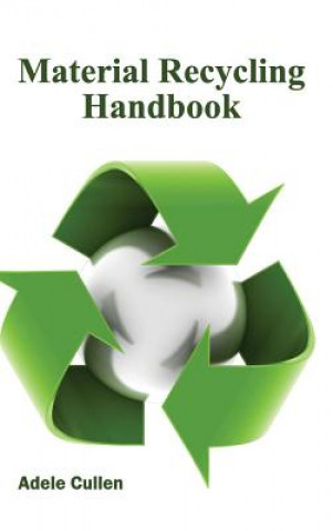 Kniha Material Recycling Handbook Adele Cullen