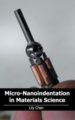 Knjiga Micro-Nanoindentation in Materials Science Lily Chen