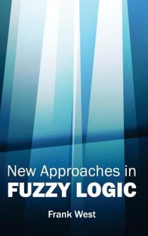 Carte New Approaches in Fuzzy Logic Frank West