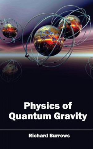 Książka Physics of Quantum Gravity Richard Burrows