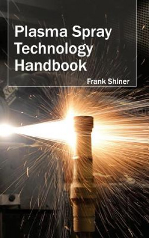Könyv Plasma Spray Technology Handbook Frank Shiner