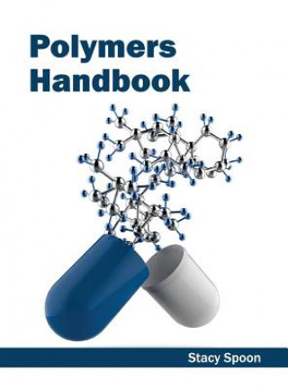 Kniha Polymers Handbook Stacy Spoon