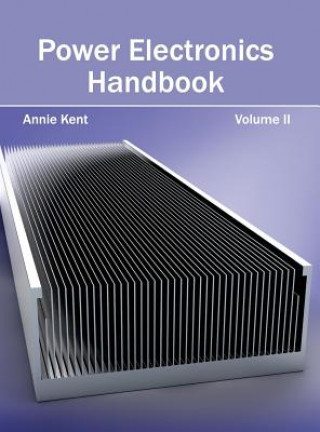 Libro Power Electronics Handbook: Volume II Annie Kent