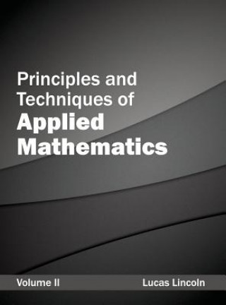 Carte Principles and Techniques of Applied Mathematics: Volume II Lucas Lincoln