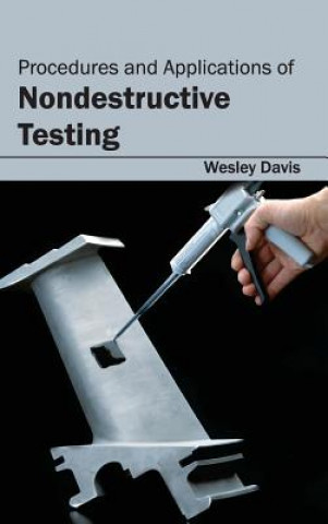 Kniha Procedures and Applications of Nondestructive Testing Wesley Davis