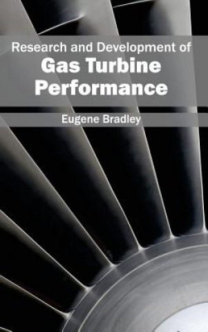 Könyv Research and Development of Gas Turbine Performance Eugene Bradley