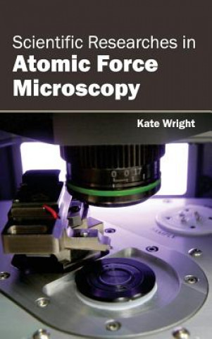 Könyv Scientific Researches in Atomic Force Microscopy Kate Wright